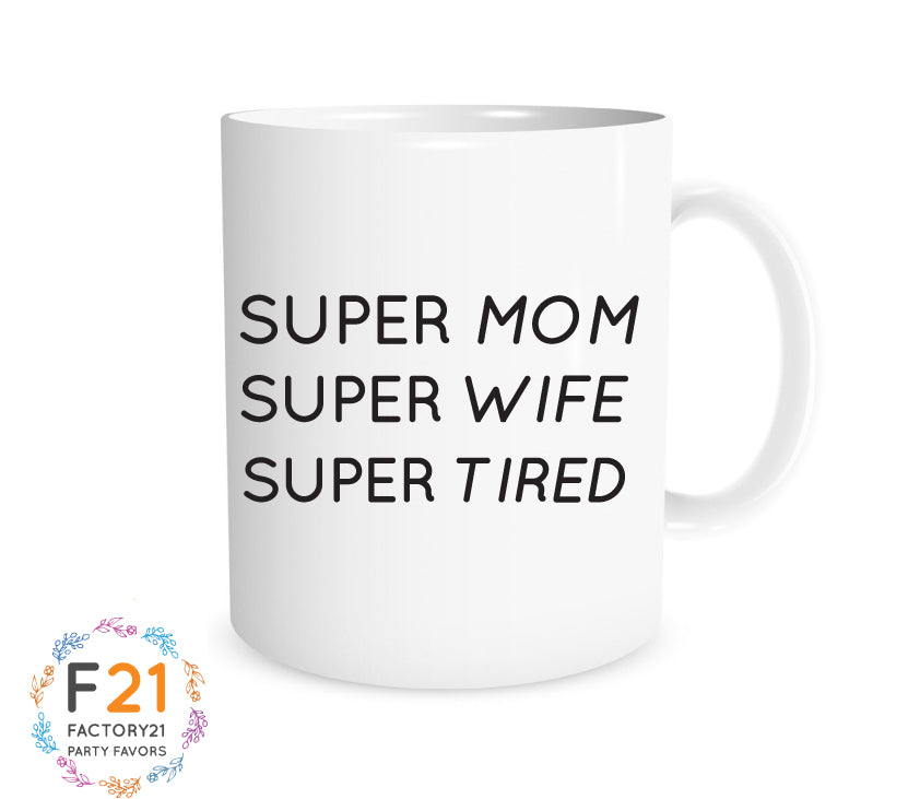 Mom Mug - Super Mom Super Wife Super Tired Mugs' Mug